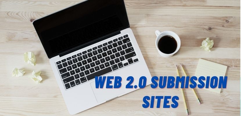 Best High DA Web 2.O / Blog Submission Sites List 2022