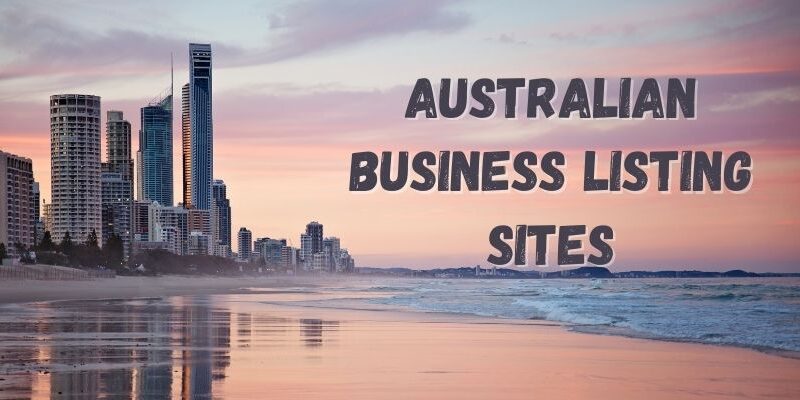 Top 50+ Local Australian Business Listing Sites List 2022